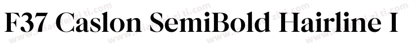 F37 Caslon SemiBold Hairline Italic字体转换